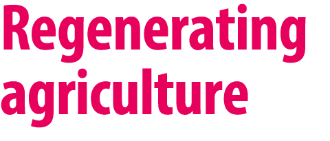 Regenerating agriculture