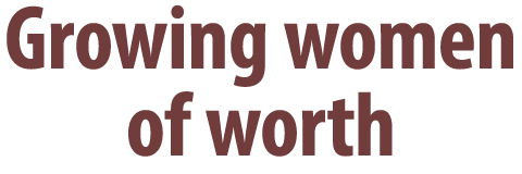 Growing women of worth