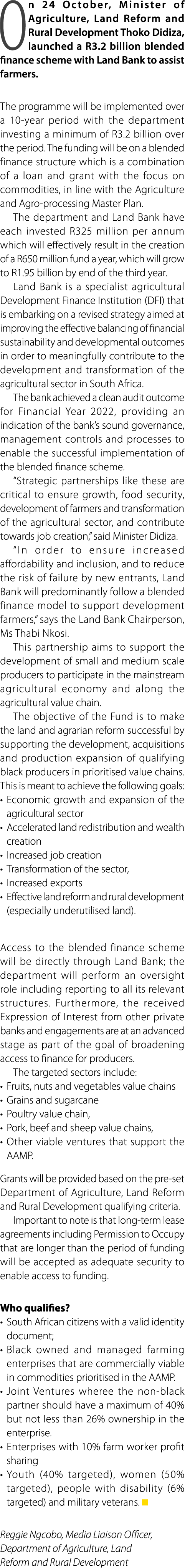 On 24 October, Minister of Agriculture, Land Reform and Rural Development Thoko Didiza, launched a R3.2 billion blend...