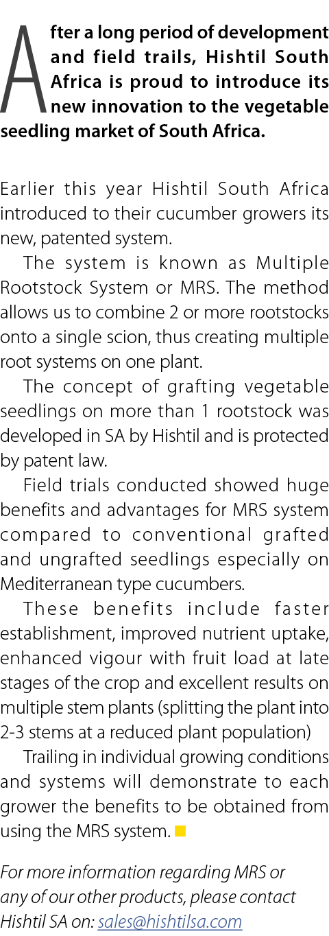 After a long period of development and field trails, Hishtil South Africa is proud to introduce its new innovation to...