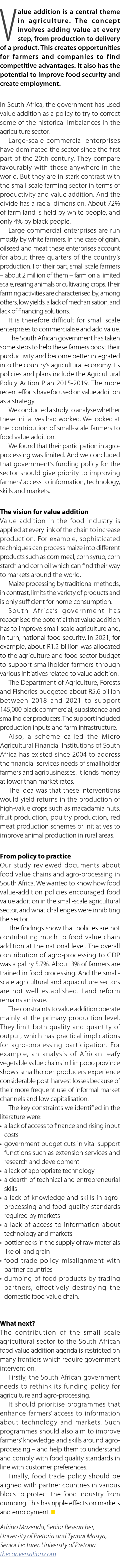 Value addition is a central theme in agriculture. The concept involves adding value at every step, from production to...