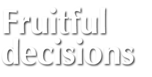 Fruitful decisions