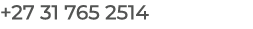 +27 31 765 2514