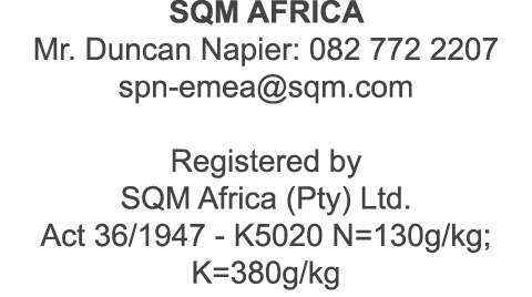SQM AFRICA Mr. Duncan Napier: 082 772 2207 spn emea@sqm.com Registered by SQM Africa (Pty) Ltd. Act 36/1947 K5020 N=1...