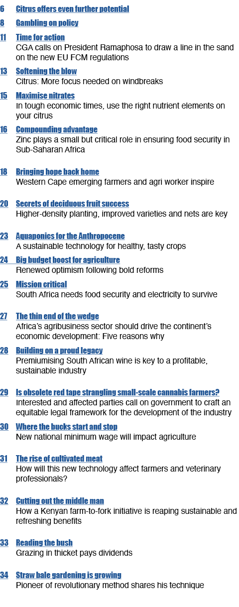 6 Citrus offers even further potential 8 Gambling on policy 11 Time for action CGA calls on President Ramaphosa to dr...