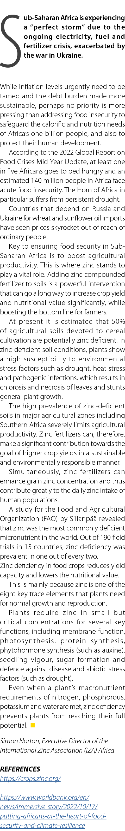 Sub Saharan Africa is experiencing a “perfect storm” due to the ongoing electricity, fuel and fertilizer crisis, exac...