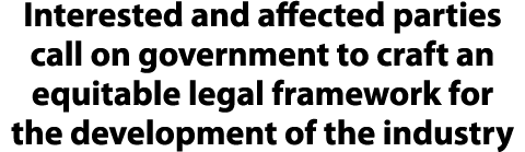 Interested and affected parties call on government to craft an equitable legal framework for the development of the i...