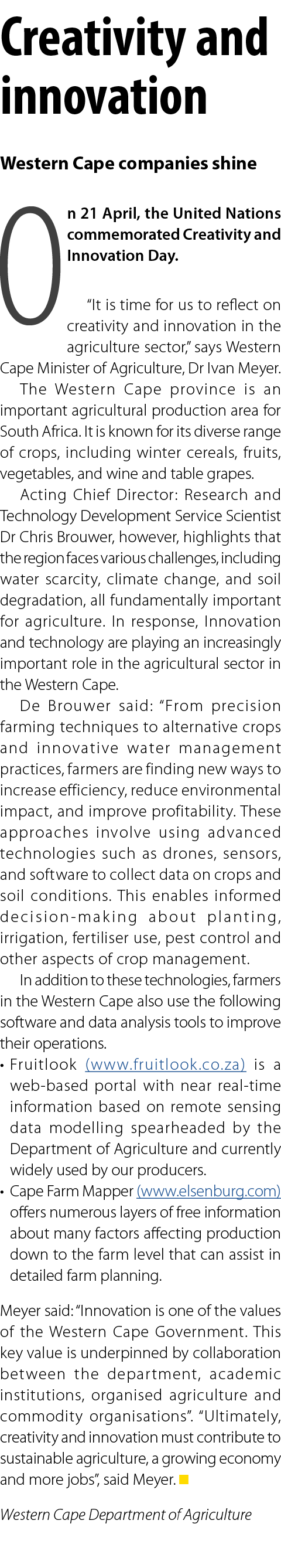 Creativity and innovation Western Cape companies shine On 21 April, the United Nations commemorated Creativity and In...