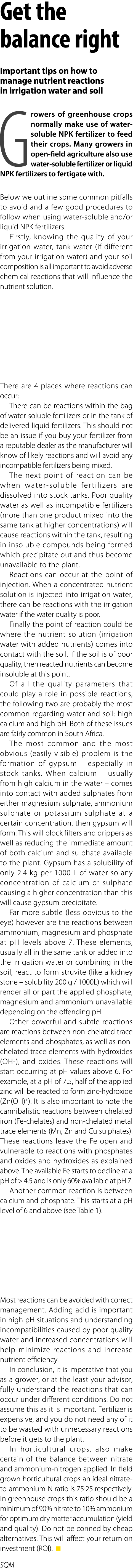 Get the balance right Important tips on how to manage nutrient reactions in irrigation water and soil Growers of gree...
