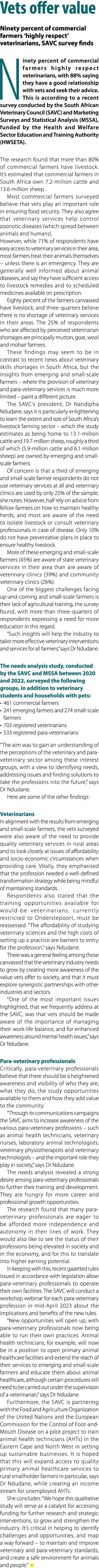 Vets offer value Ninety percent of commercial farmers ‘highly respect’ veterinarians, SAVC survey finds Ninety percen...