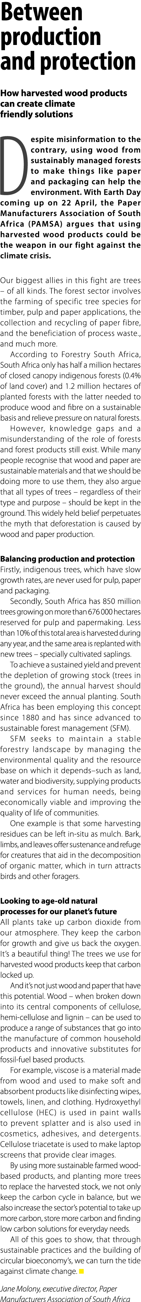 Between production and protection How harvested wood products can create climate friendly solutions Despite misinform...