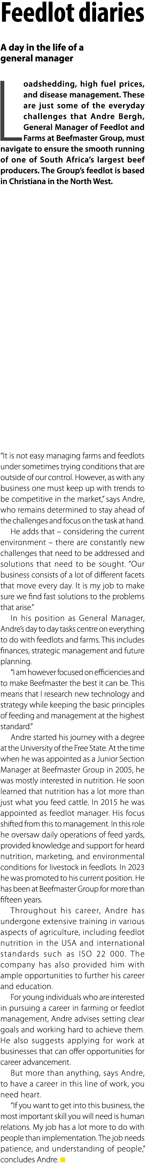 Feedlot diaries A day in the life of a general manager Loadshedding, high fuel prices, and disease management. These ...