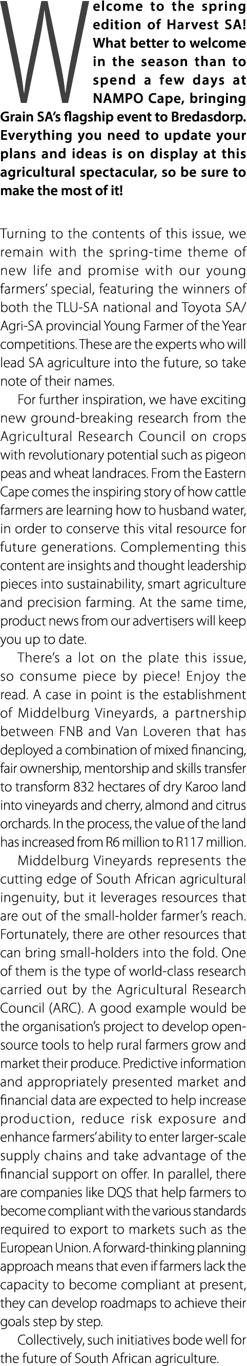 Welcome to the spring edition of Harvest SA! What better to welcome in the season than to spend a few days at NAMPO C...