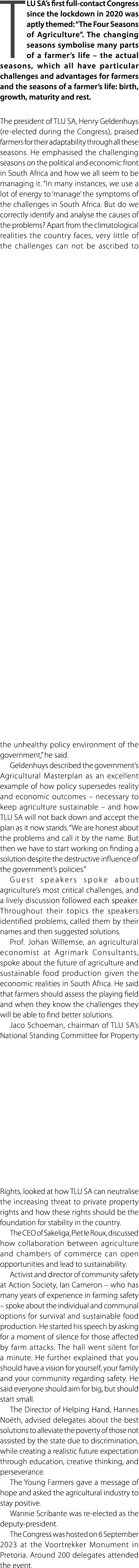 TLU SA’s first full contact Congress since the lockdown in 2020 was aptly themed: “The Four Seasons of Agriculture”. ...