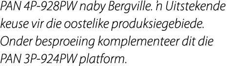 PAN 4P 928PW naby Bergville.  Uitstekende keuse vir die oostelike produksiegebiede. Onder besproeiing komplementeer ...