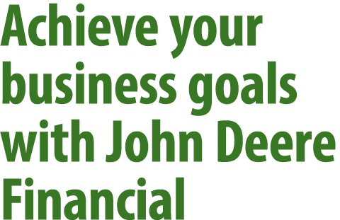 Achieve your business goals with John Deere Financial