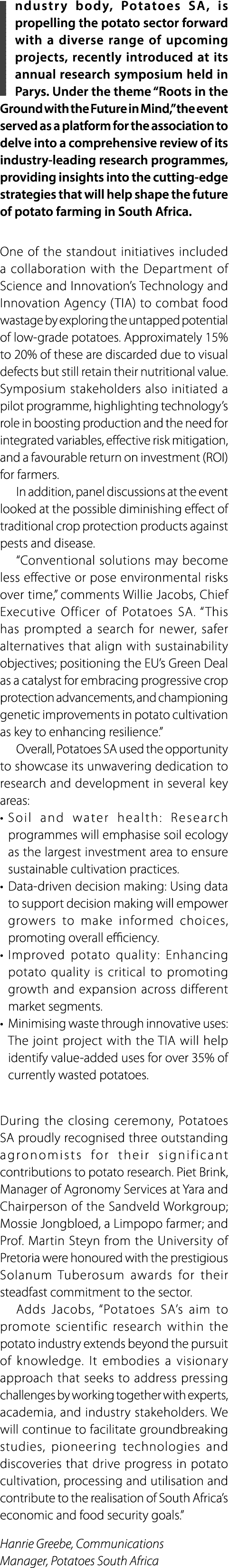 Industry body, Potatoes SA, is propelling the potato sector forward with a diverse range of upcoming projects, recent...