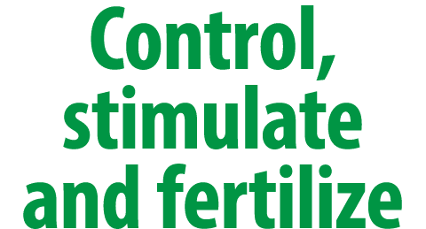 Control, stimulate and fertilize