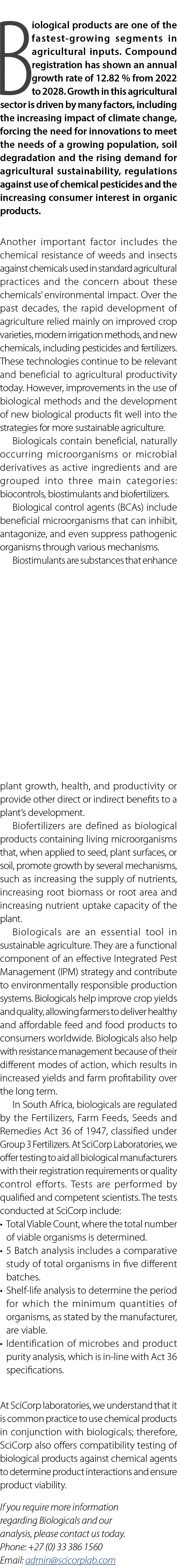 Biological products are one of the fastest growing segments in agricultural inputs. Compound registration has shown a...