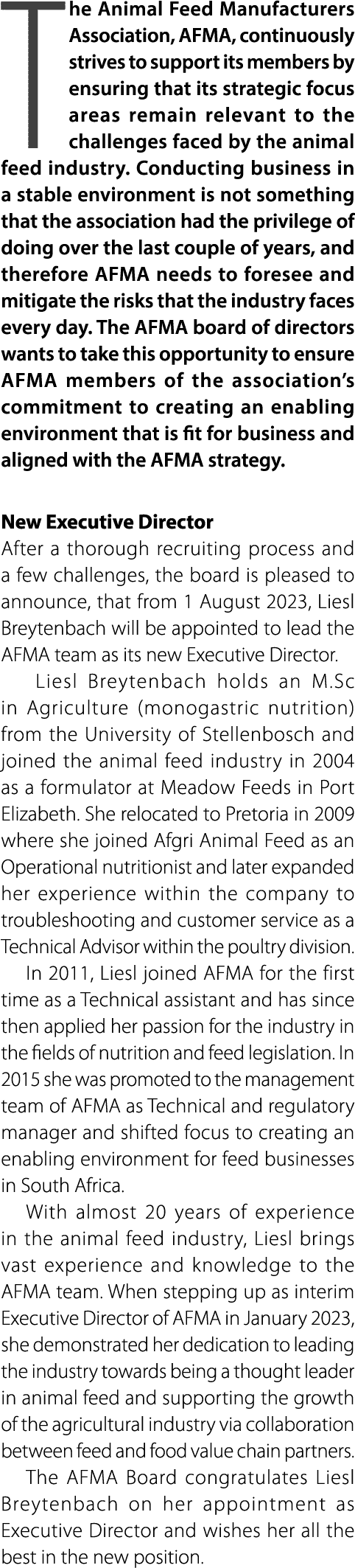 The Animal Feed Manufacturers Association, AFMA, continuously strives to support its members by ensuring that its str...