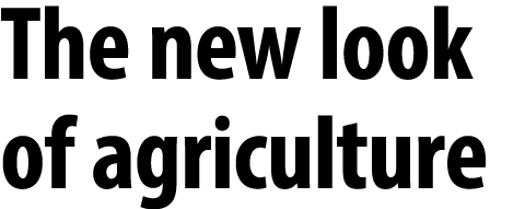 The new look of agriculture