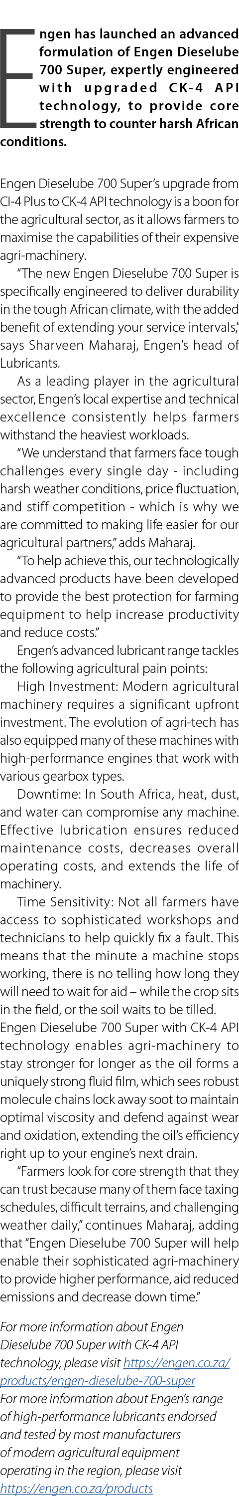 Engen has launched an advanced formulation of Engen Dieselube 700 Super, expertly engineered with upgraded CK 4 API t...