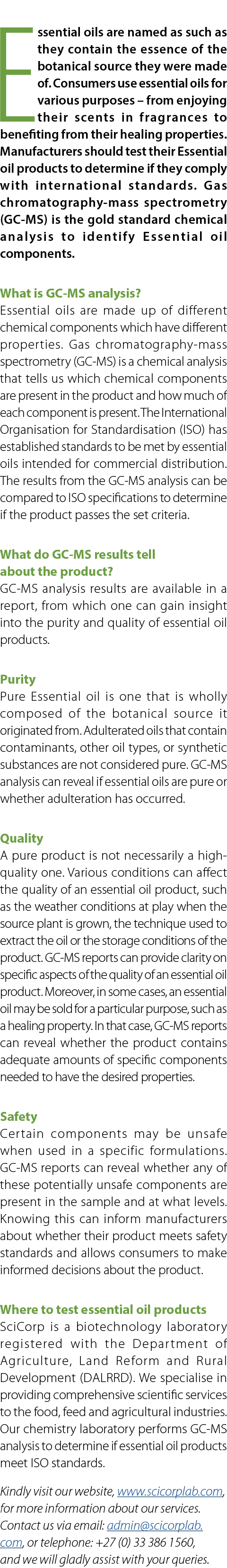 Essential oils are named as such as they contain the essence of the botanical source they were made of. Consumers use...