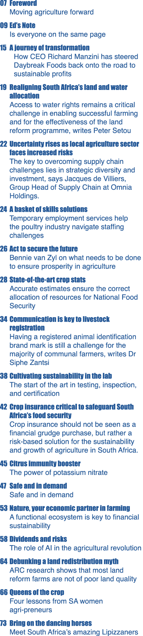 07 Foreword Moving agriculture forward 09 Ed’s Note Is everyone on the same page 15 A journey of transformation How C...