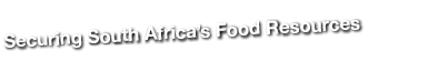 Securing South Africa’s Food Resources
