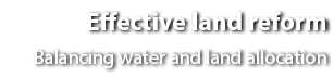 Effective land reform Balancing water and land allocation