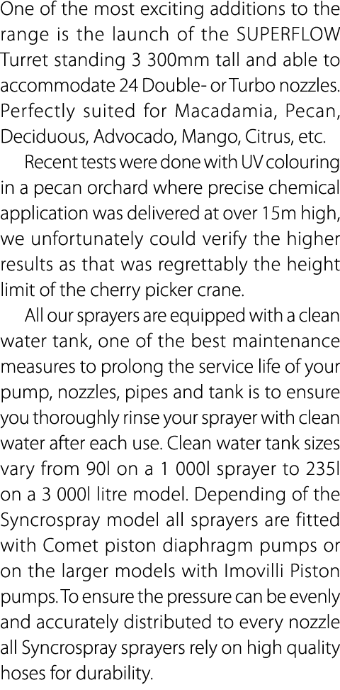 One of the most exciting additions to the range is the launch of the SUPERFLOW Turret standing 3 300mm tall and able ...
