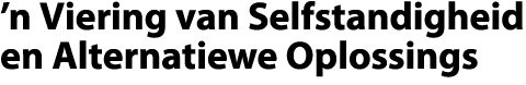 ’n Viering van Selfstandigheid en Alternatiewe Oplossings 