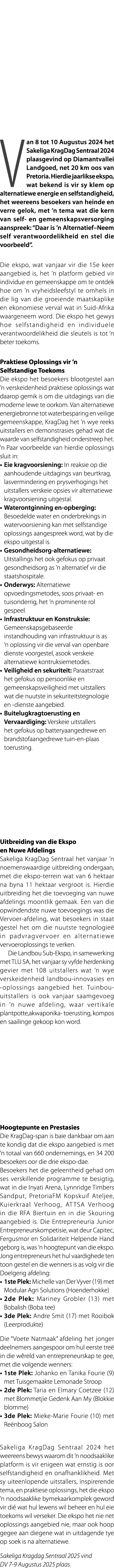 Van 8 tot 10 Augustus 2024 het Sakeliga KragDag Sentraal 2024 plaasgevind op Diamantvallei Landgoed, net 20 km oos va...