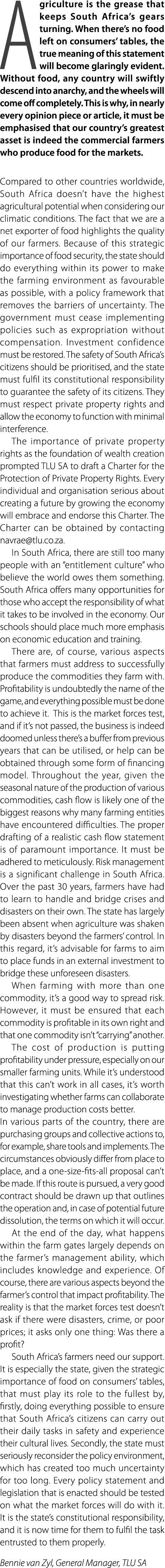 Agriculture is the grease that keeps South Africa’s gears turning. When there’s no food left on consumers’ tables, th...