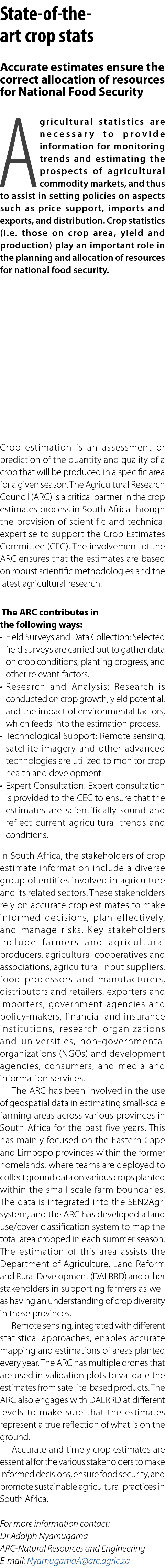 State of the art crop stats Accurate estimates ensure the correct allocation of resources for National Food Security ...
