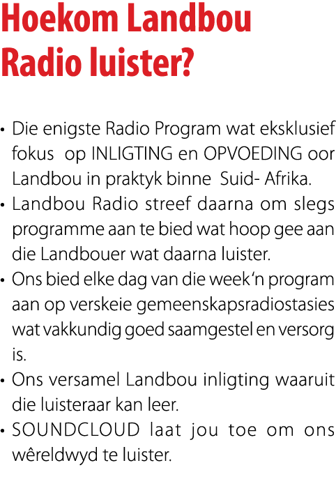 Hoekom Landbou Radio luister? • Die enigste Radio Program wat eksklusief fokus op INLIGTING en OPVOEDING oor Landbou ...