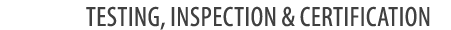 Testing, inspection & certification