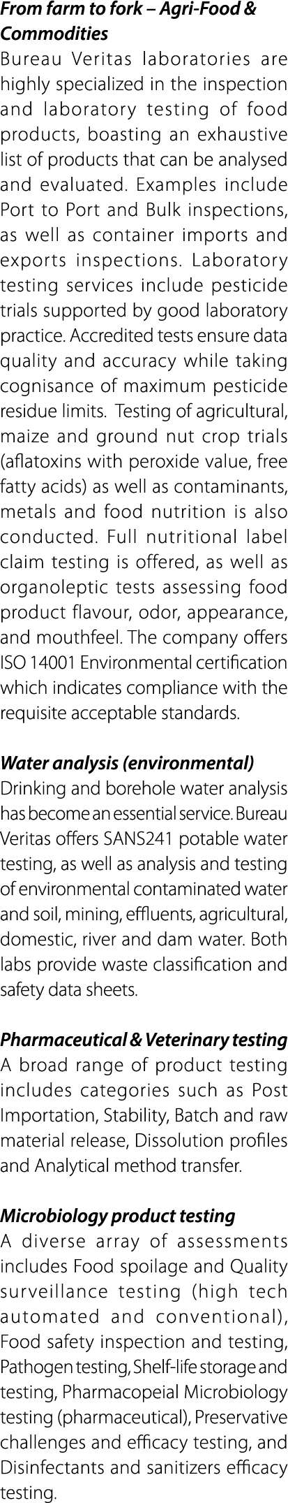 From farm to fork – Agri Food & Commodities Bureau Veritas laboratories are highly specialized in the inspection and ...