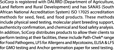 SciCorp is registered with DALRRD (Department of Agriculture, Land Reform and Rural Development) and has SANAS (South...