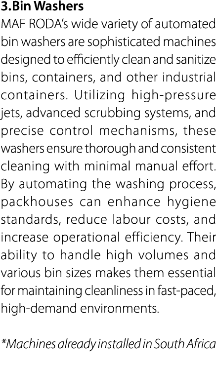 3. Bin Washers MAF RODA’s wide variety of automated bin washers are sophisticated machines designed to efficiently cl...