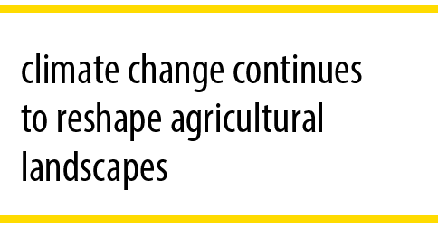 climate change continues to reshape agricultural landscapes