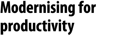 Modernising for productivity 