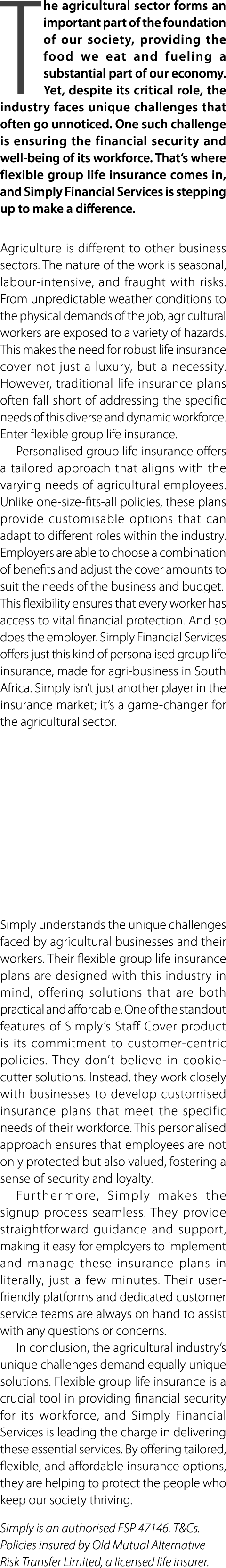 The agricultural sector forms an important part of the foundation of our society, providing the food we eat and fueli...