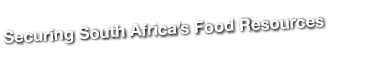 Securing South Africa’s Food Resources