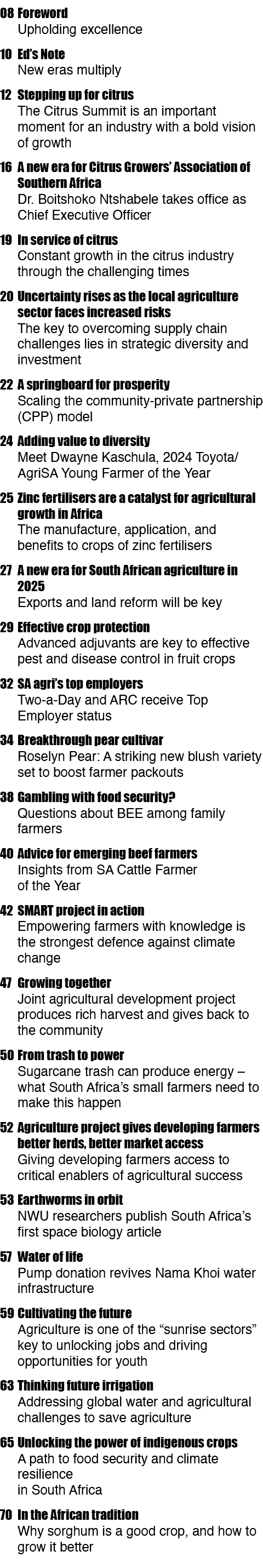 08 Foreword Upholding excellence 10 Ed’s Note New eras multiply 12 Stepping up for citrus The Citrus Summit is an imp...