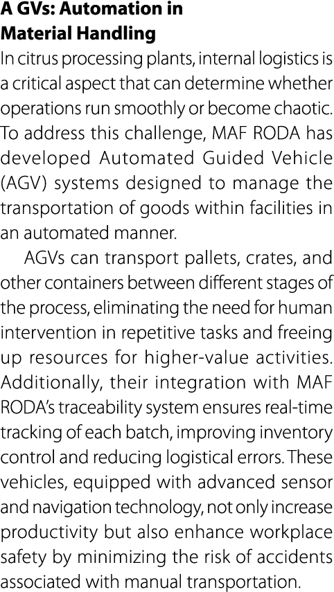 A GVs: Automation in Material Handling In citrus processing plants, internal logistics is a critical aspect that can ...