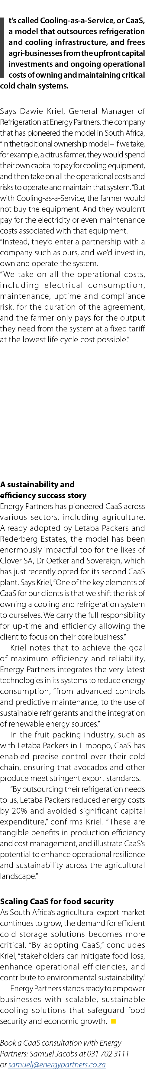 It’s called Cooling as a Service, or CaaS, a model that outsources refrigeration and cooling infrastructure, and free...