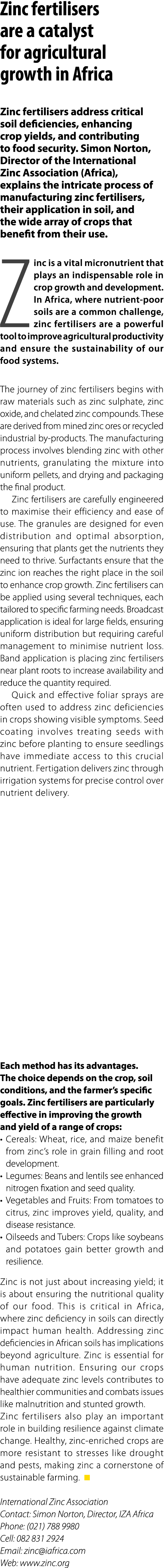 Zinc fertilisers are a catalyst for agricultural growth in Africa Zinc fertilisers address critical soil deficiencies...