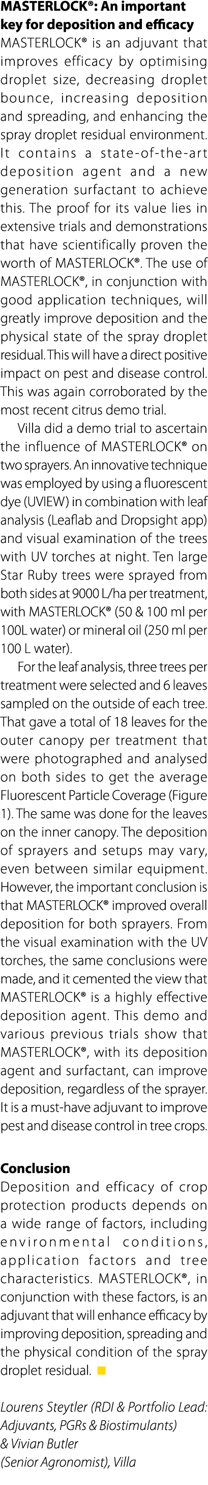 MASTERLOCK®: An important key for deposition and efficacy MASTERLOCK® is an adjuvant that improves efficacy by optimi...