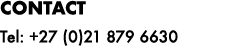 Contact Tel: +27 (0)21 879 6630